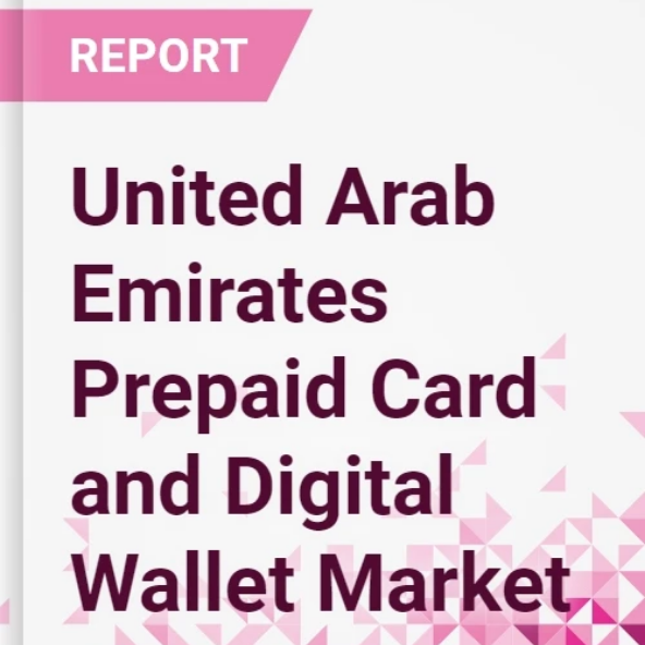 Research and Markets releases UAE Prepaid Card and Digital Wallet Business and Investment Opportunities Databook