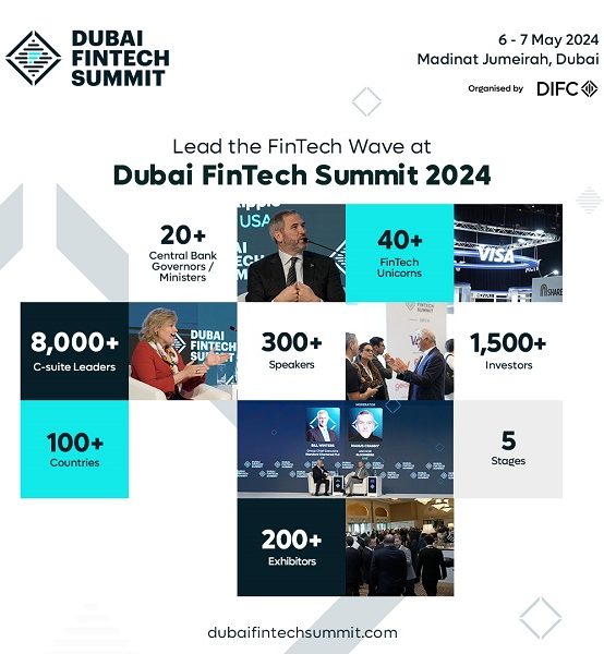 Dubai FinTech Summit 2024 – positioned as a catalyst for transformative change in the global financial services industry